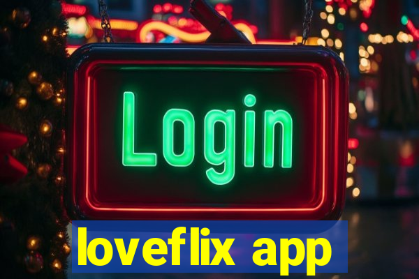 loveflix app